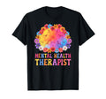 Mental Health Therapist Flowers T-Shirt - Casual Everyday Wear Unisex - T-Shirt, Sweatshirt, Hoodie