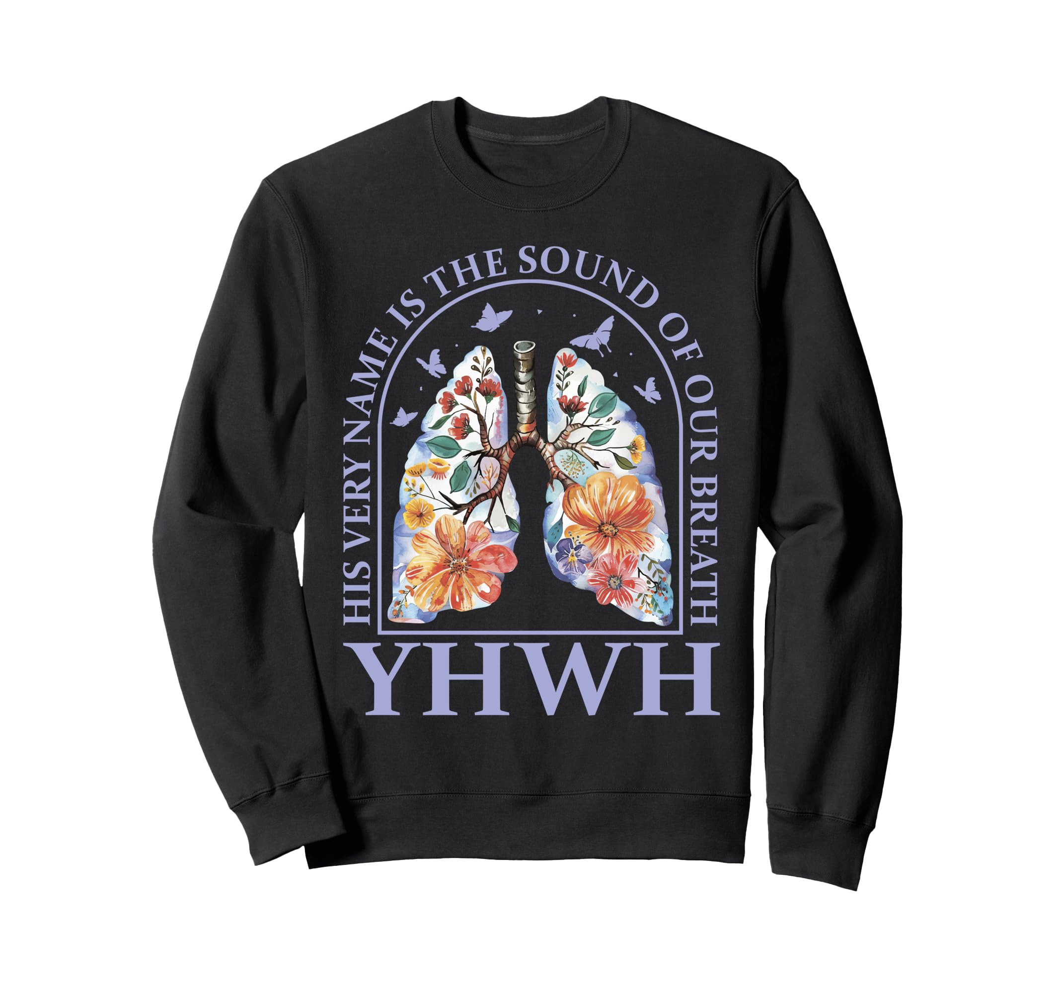 Floral Lung Christian Our Very Sweatshirt - Custom Art Print Men Women - T-Shirt, Sweatshirt, Hoodie