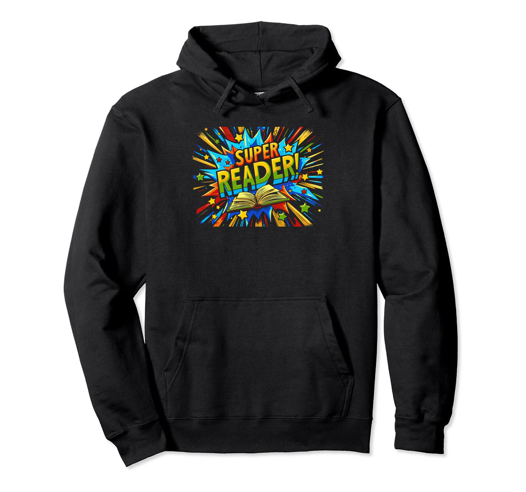 Super Reader Book Reading Books Hoodie - Fun Novelty Design for Adults - T-Shirt, Sweatshirt, Hoodie
