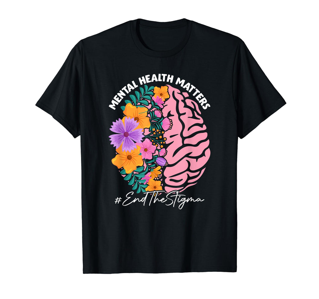 End Stigma Mental Health Matters T-Shirt - Aesthetic Graphic Men Women - T-Shirt, Sweatshirt, Hoodie