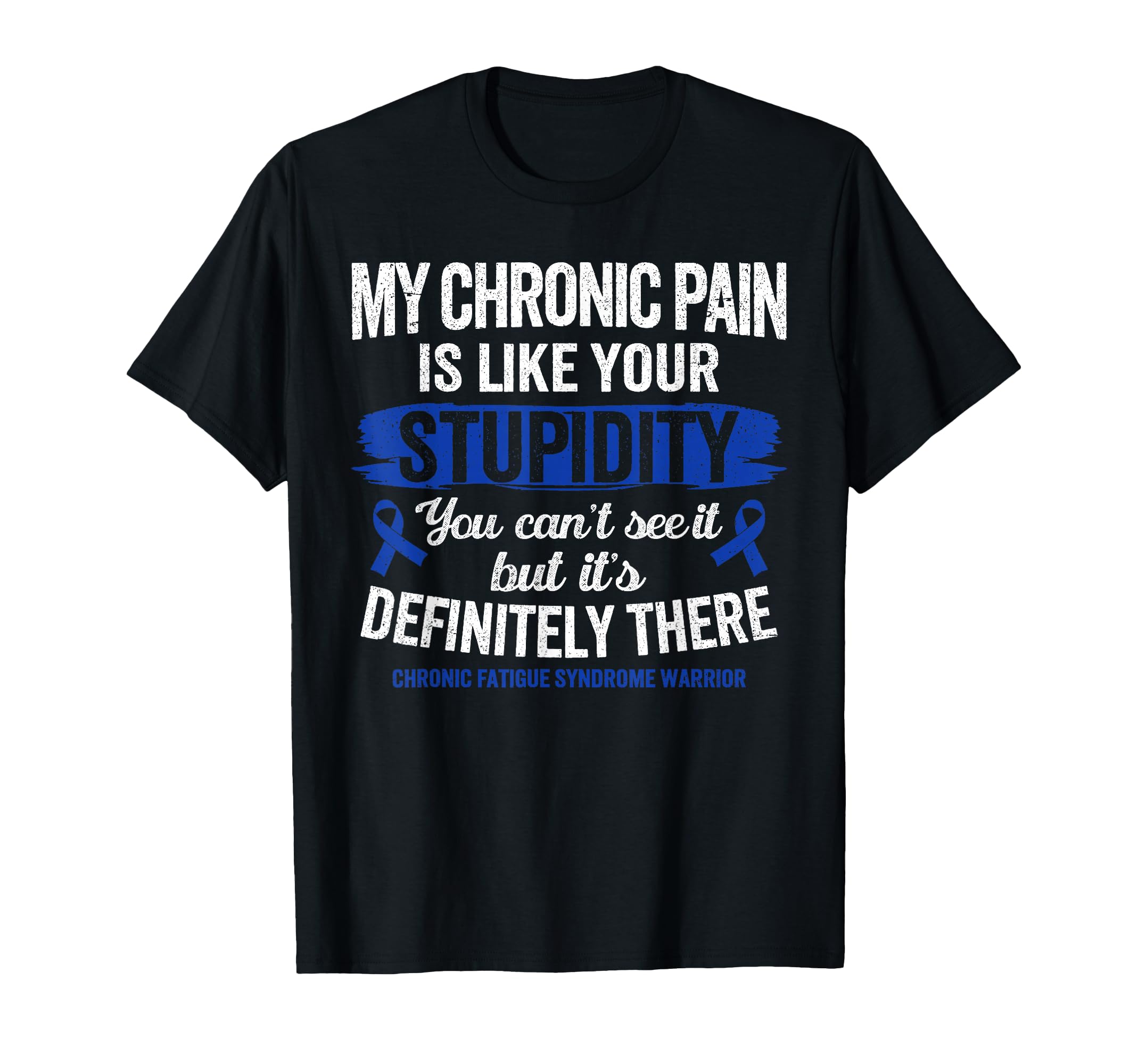 Chronic Fatigue Syndrome Warrior T-Shirt - Trendy Graphic for Adults - T-Shirt, Sweatshirt, Hoodie