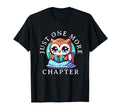 Just One More Chapter Book Lovers Owl T-Shirt - Novelty Apparel Men Women - T-Shirt, Sweatshirt, Hoodie