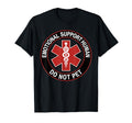 Emotional Support Husband Do Not Pet T-Shirt - Graphic Print Unisex - T-Shirt, Sweatshirt, Hoodie