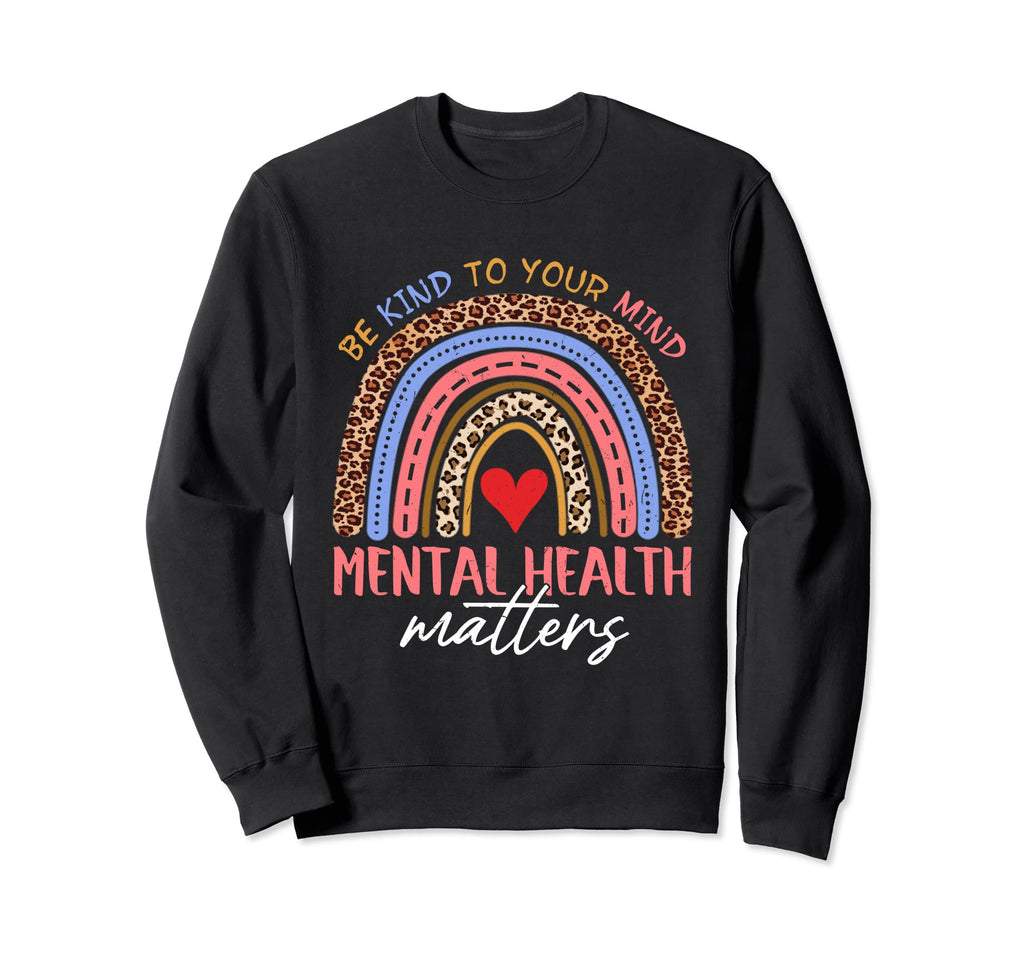 Rainbow Be Kind Funny To Your Sweatshirt - Fun Novelty Design for Adults - T-Shirt, Sweatshirt, Hoodie