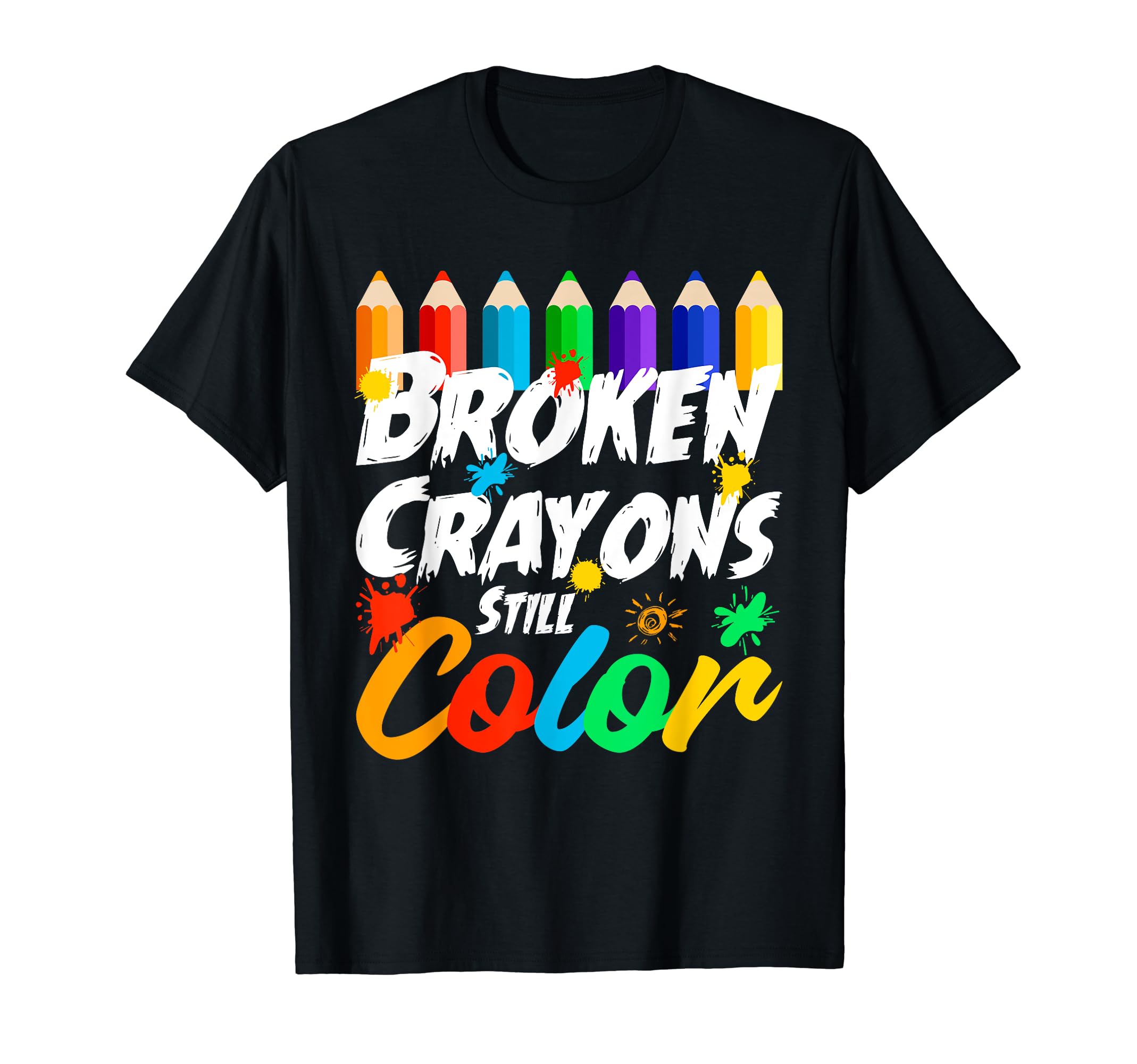 Broken Crayons Still Color Mental T-Shirt - Trendy Graphic Men Women - T-Shirt, Sweatshirt, Hoodie