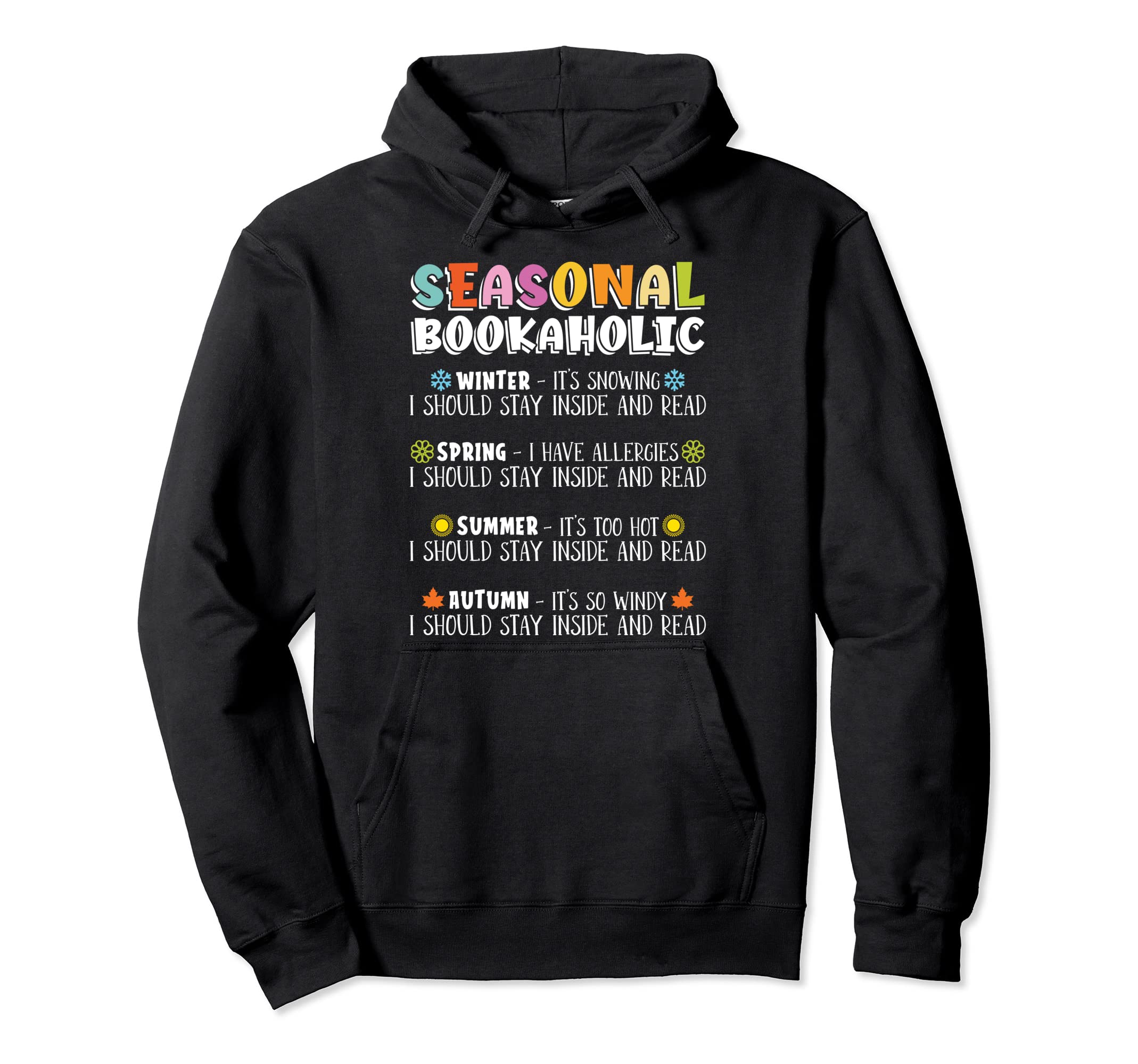 Seasonal Bookaholic Book Lovers Hoodie - Custom Art Print for Adults - T-Shirt, Sweatshirt, Hoodie