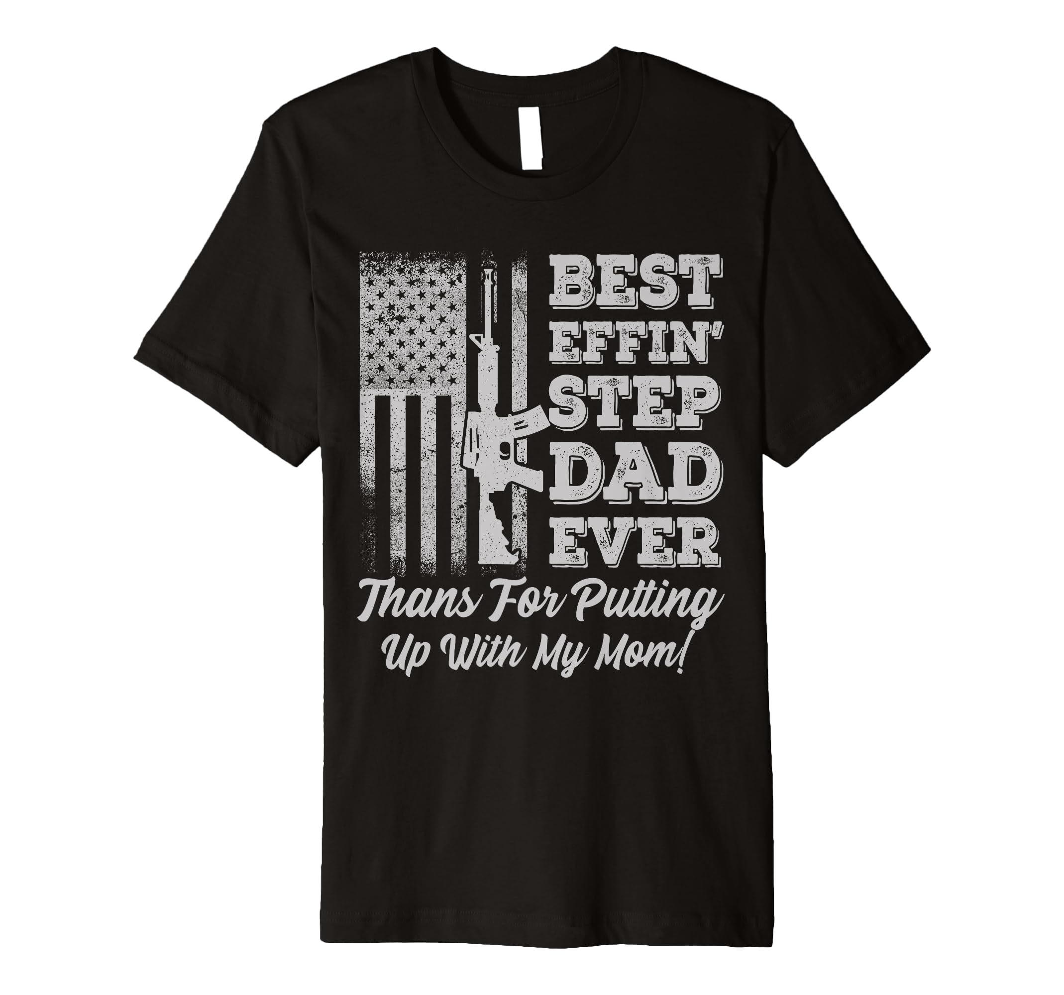 Best Effin Step Dad Ever Happy T-Shirt - Streetwear Style Men Women - T-Shirt, Sweatshirt, Hoodie