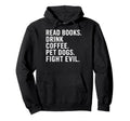 Read Books Drink Coffee Pet Dogs Fight Hoodie - Unique Graphic for Adults - T-Shirt, Sweatshirt, Hoodie