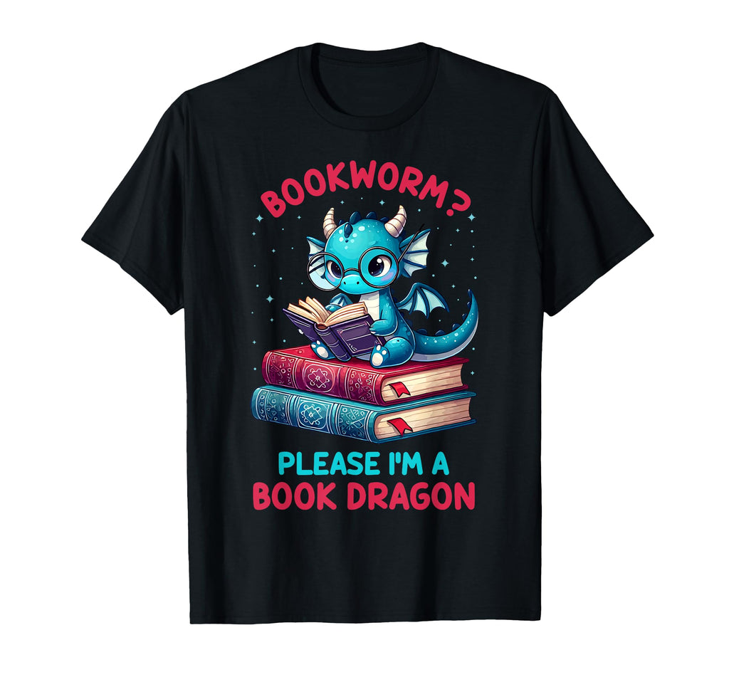Bookworm Please Im Book Dragon Present T-Shirt - Streetwear Style Unisex - T-Shirt, Sweatshirt, Hoodie