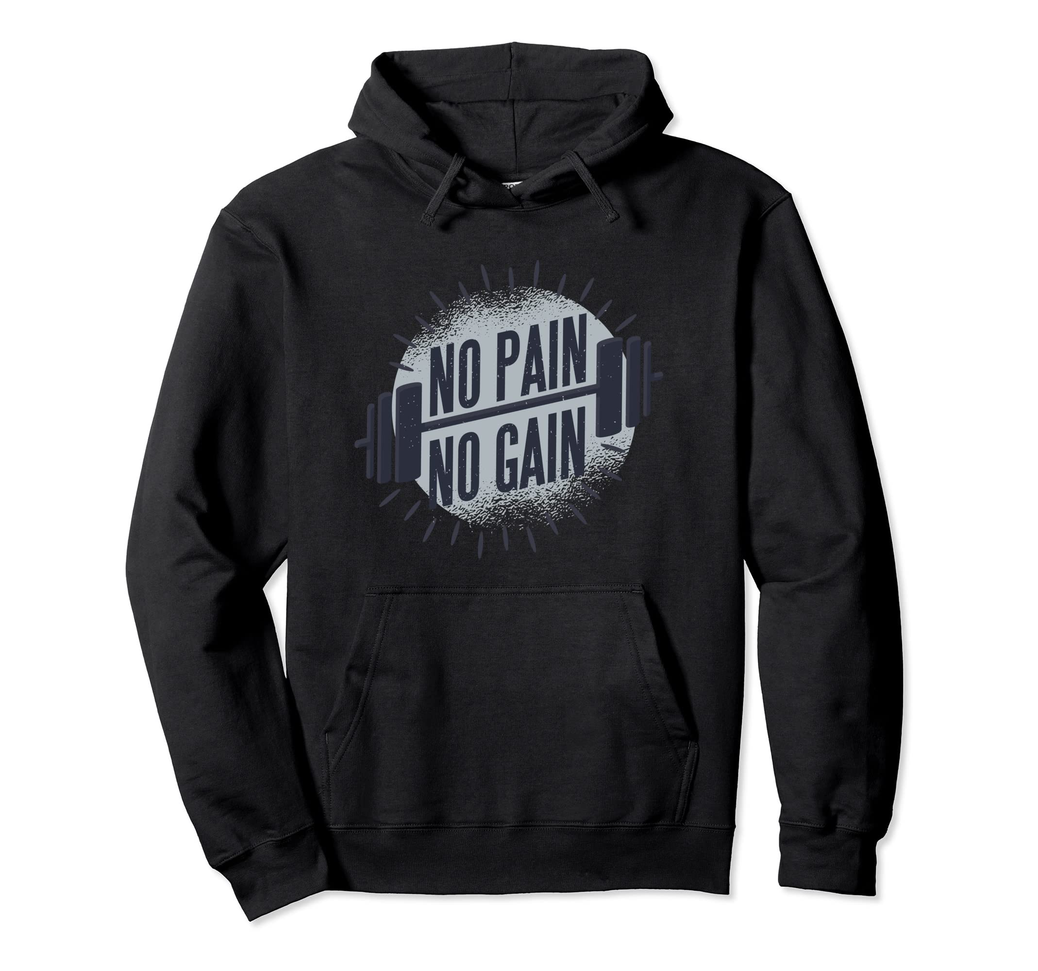 Workout No Pain No Gain Fitness Hoodie - Unique Graphic Unisex - T-Shirt, Sweatshirt, Hoodie