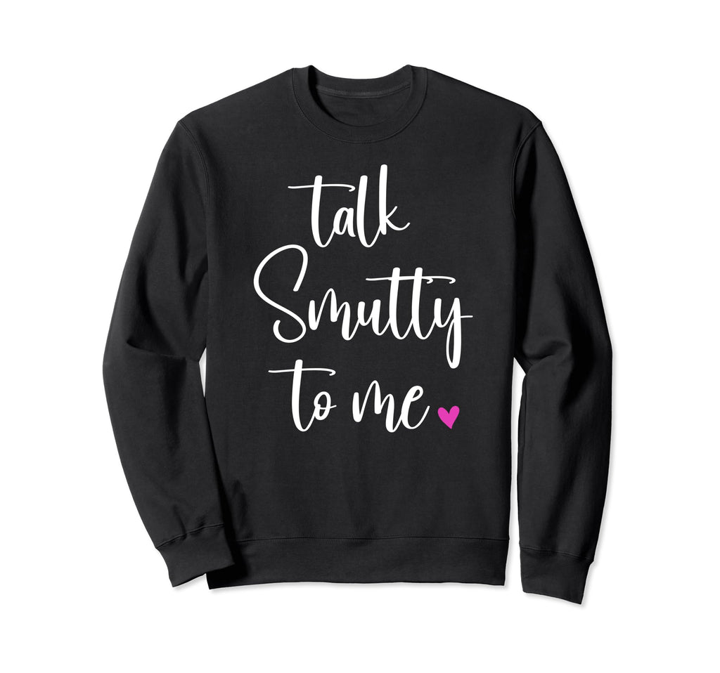 Good Smut Reader Yes Sir Talk Sweatshirt - Minimalist Print Men Women - T-Shirt, Sweatshirt, Hoodie