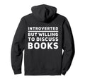 Introverted But Willing To Discuss Hoodie - Novelty Apparel Men Women - T-Shirt, Sweatshirt, Hoodie