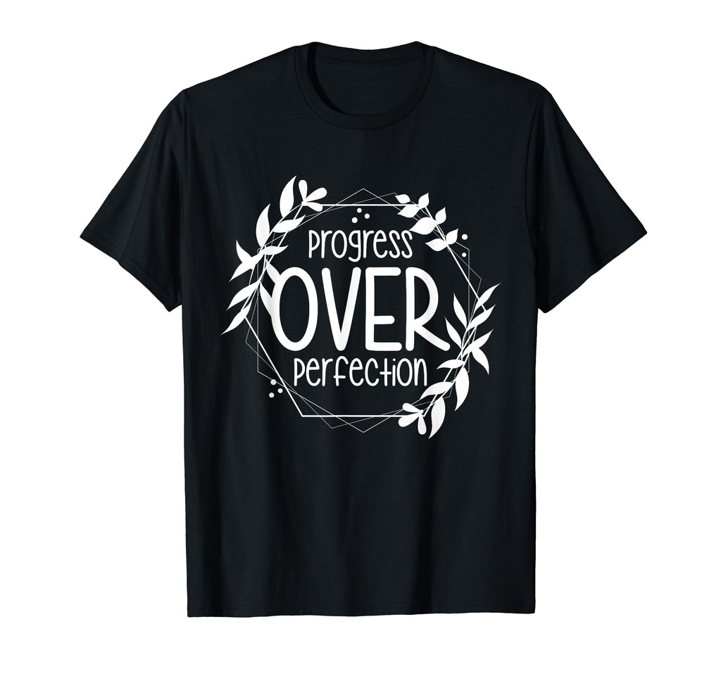 Progress Over Perfection Special T-Shirt - Unique Graphic for Adults - T-Shirt, Sweatshirt, Hoodie