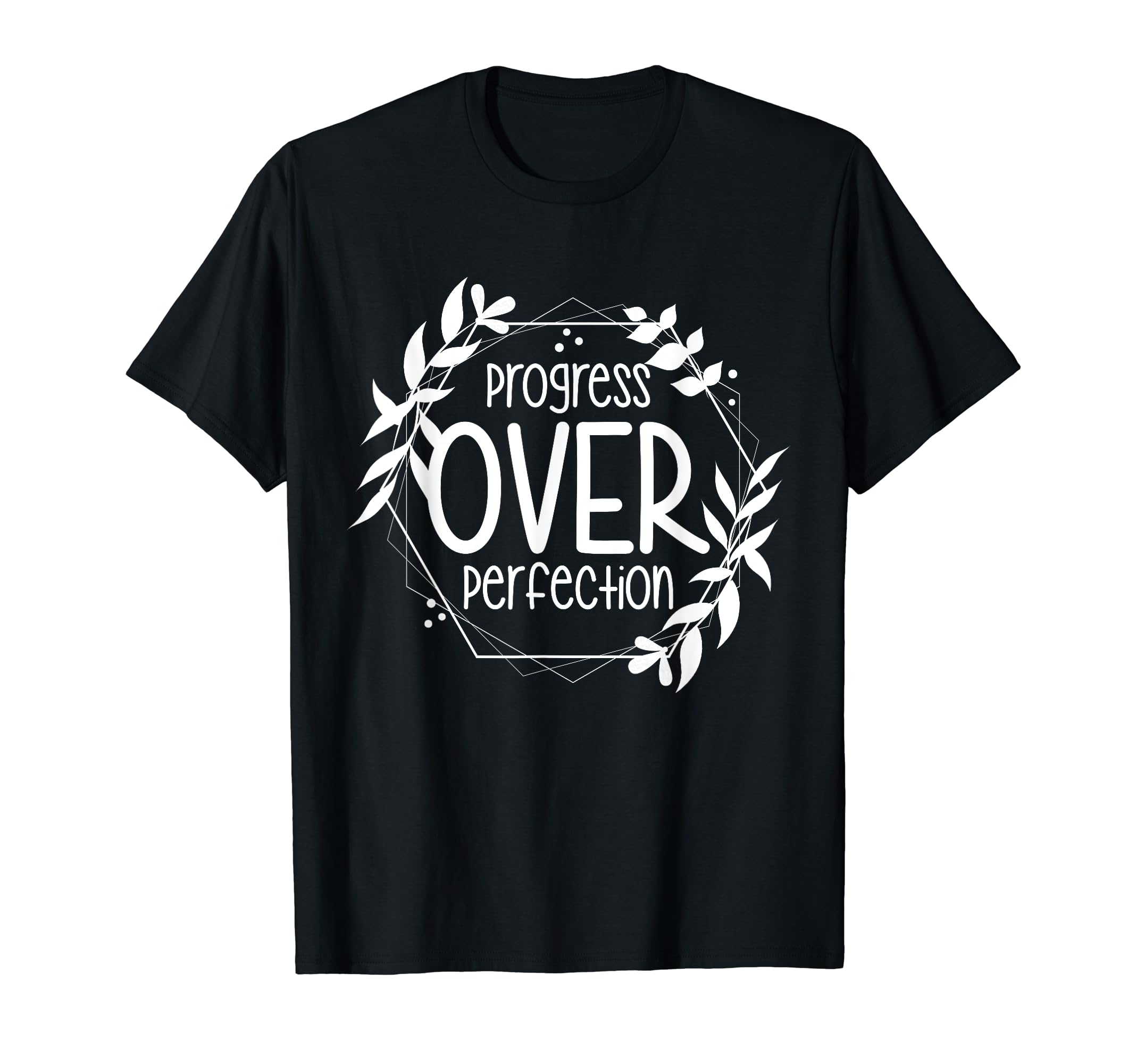 Progress Over Perfection Special T-Shirt - Unique Graphic for Adults - T-Shirt, Sweatshirt, Hoodie