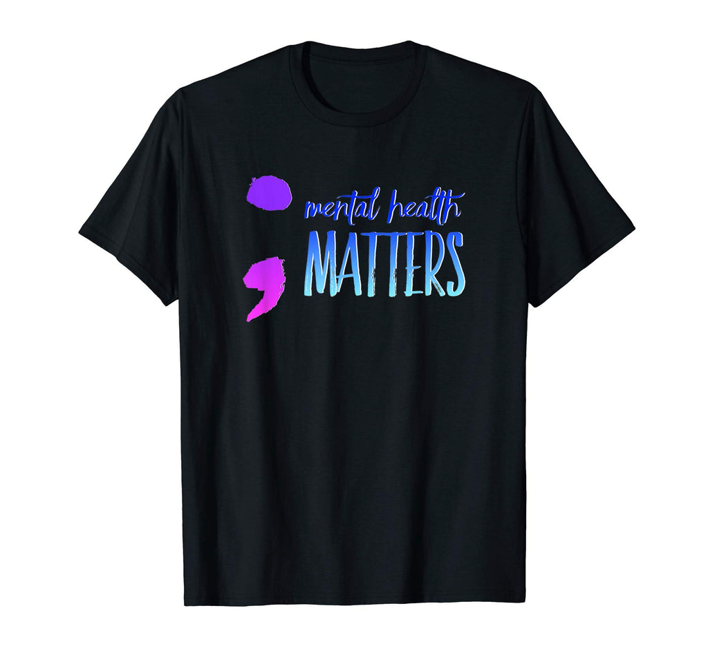Mental Health Matters Semicolon End Stigma T-Shirt - Unique Graphic Unisex - T-Shirt, Sweatshirt, Hoodie