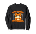 Overthinking My Overthinking Cat Sweatshirt - Fun Novelty Design Unisex - T-Shirt, Sweatshirt, Hoodie