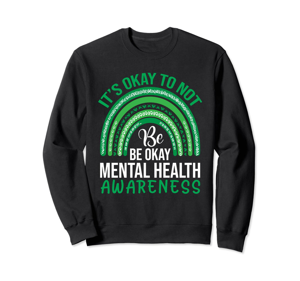 Mental Health Matters End Stigma Sweatshirt - Fun Novelty Design Men Women - T-Shirt, Sweatshirt, Hoodie