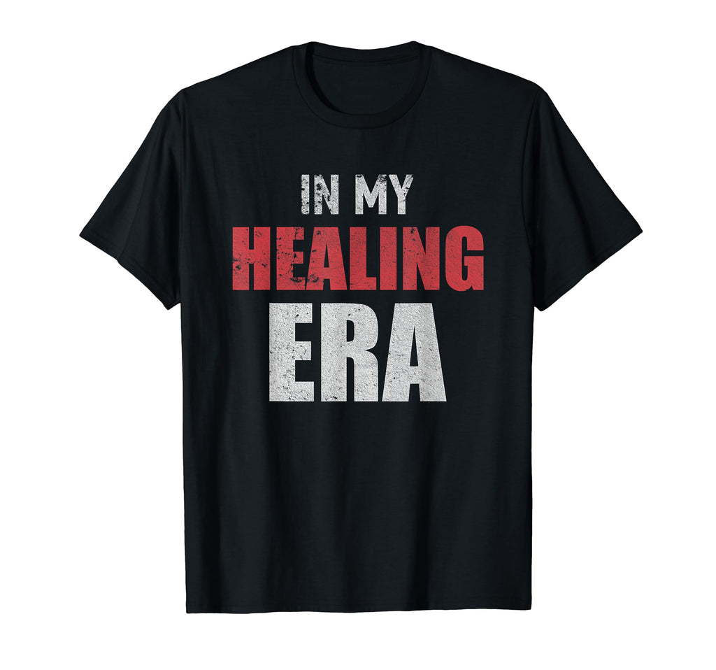 I Am My Healing Era Motivation T-Shirt - Fun Novelty Design for Adults - T-Shirt, Sweatshirt, Hoodie
