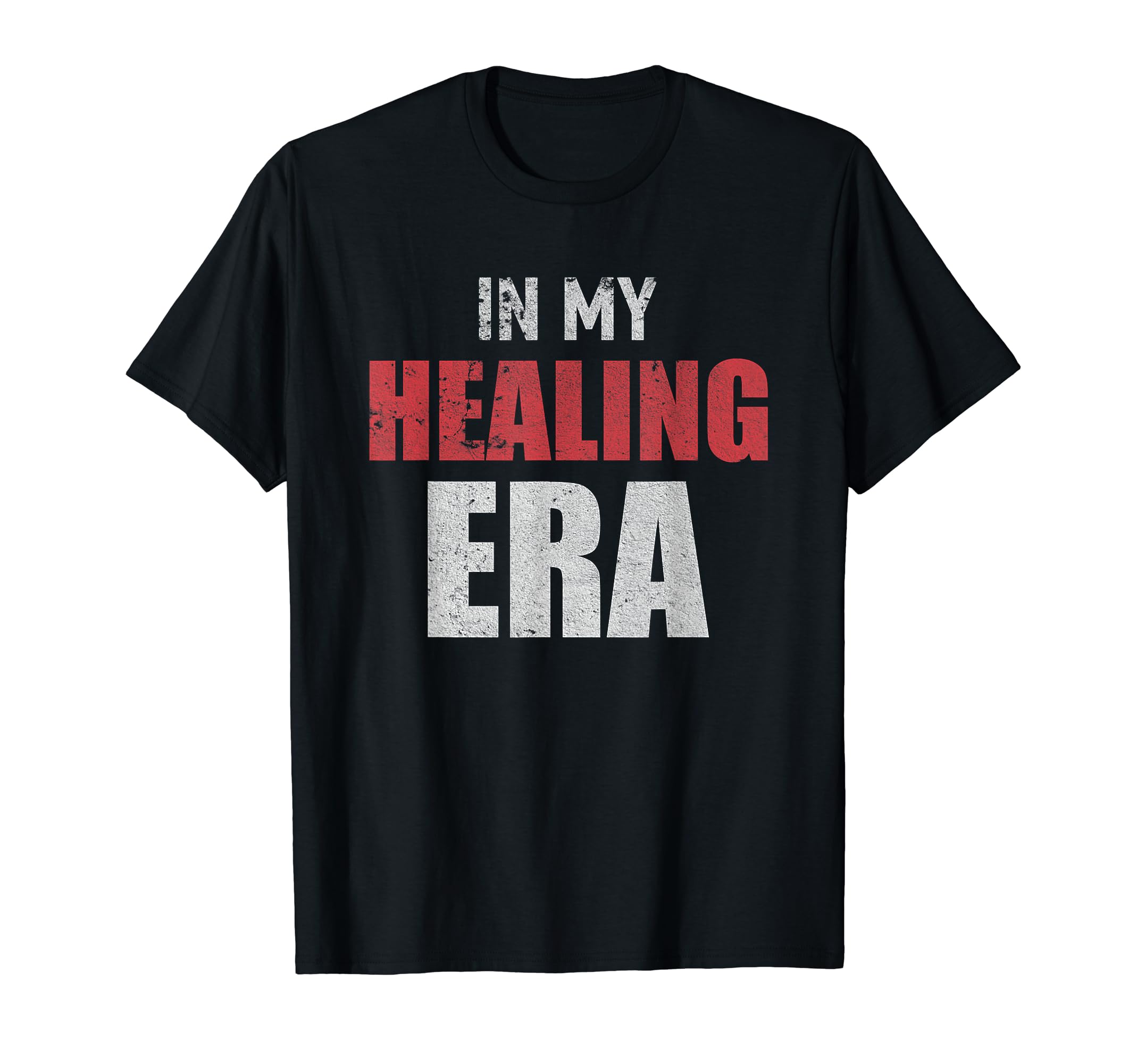 I Am My Healing Era Motivation T-Shirt - Fun Novelty Design for Adults - T-Shirt, Sweatshirt, Hoodie