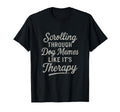 Funny Dog Meme Therapy T-Shirt - Unique Graphic Unisex - T-Shirt, Sweatshirt, Hoodie