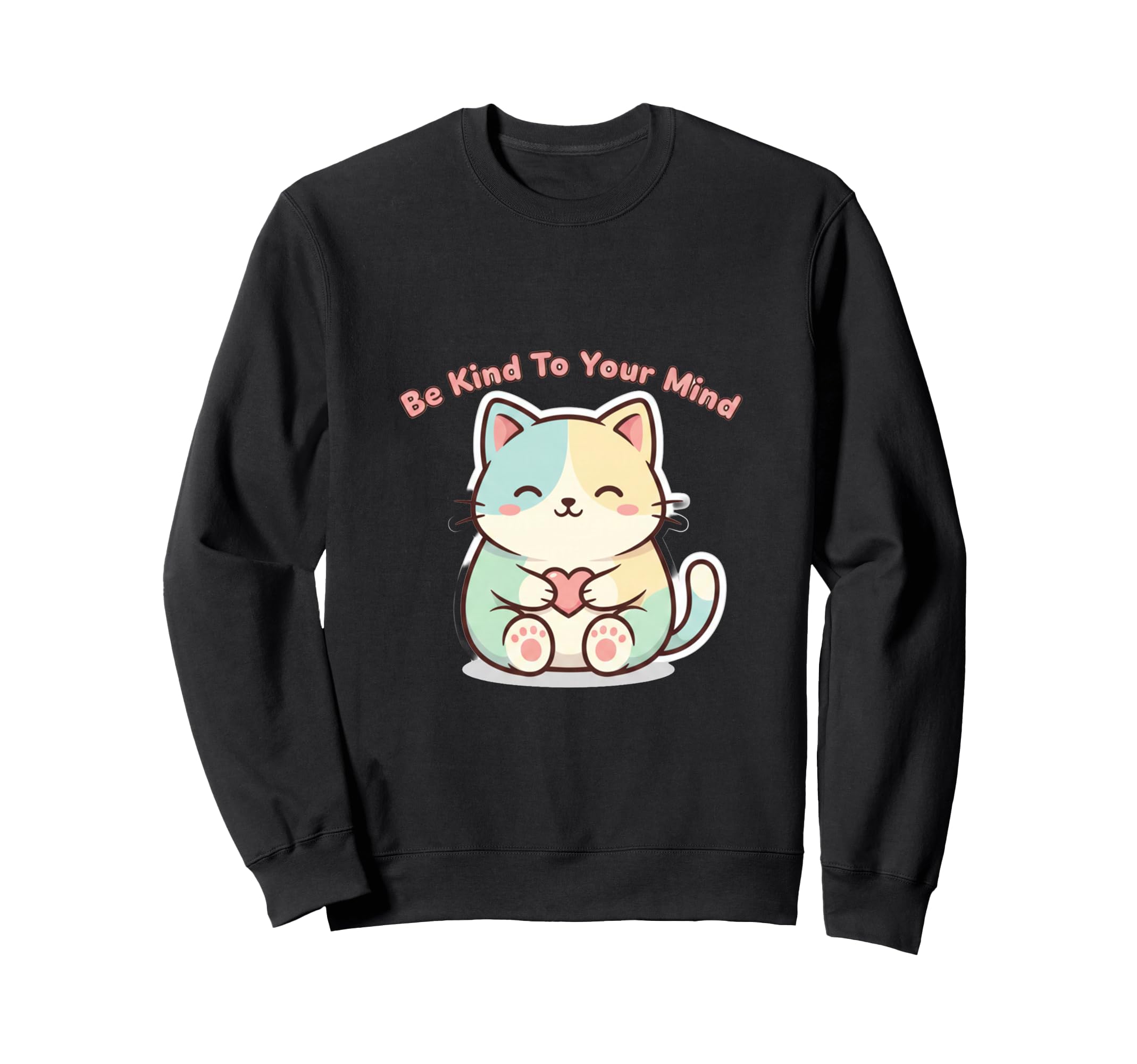 Be Kind To Your Mind Sweatshirt - Minimalist Print Men Women - T-Shirt, Sweatshirt, Hoodie