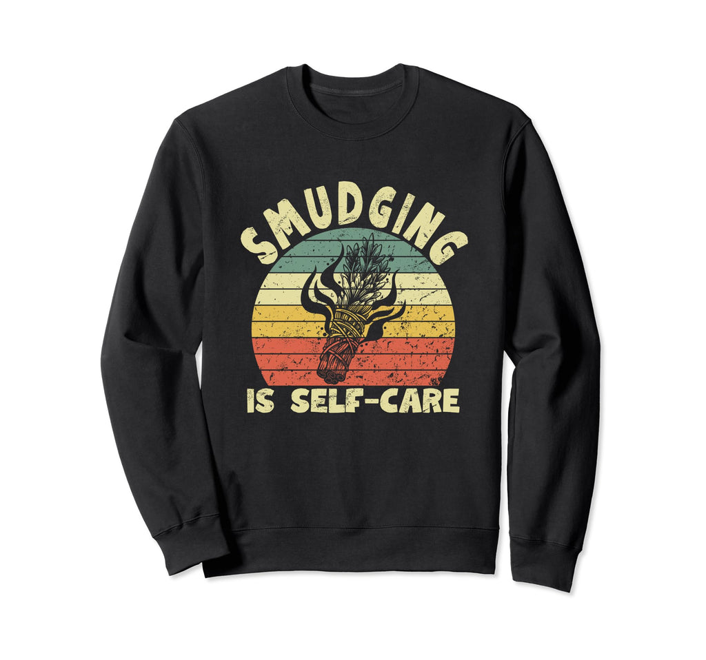 Smudging Is Self Care Sage Sweatshirt - Fun Novelty Design for Adults - T-Shirt, Sweatshirt, Hoodie