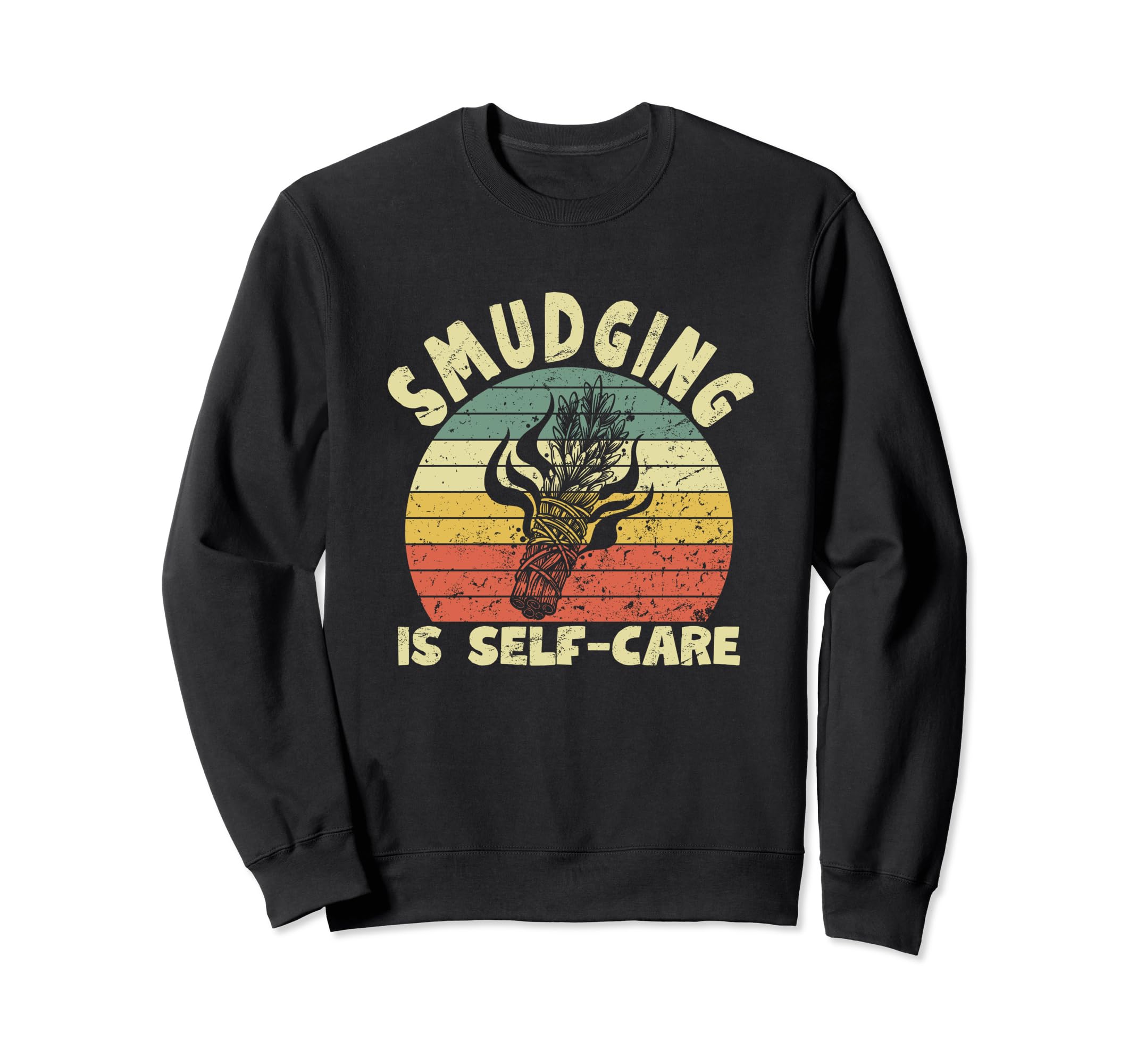 Smudging Is Self Care Sage Sweatshirt - Fun Novelty Design for Adults - T-Shirt, Sweatshirt, Hoodie