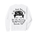 To Person Behind Me You Are Amazing Sweatshirt - Unique Graphic Unisex - T-Shirt, Sweatshirt, Hoodie
