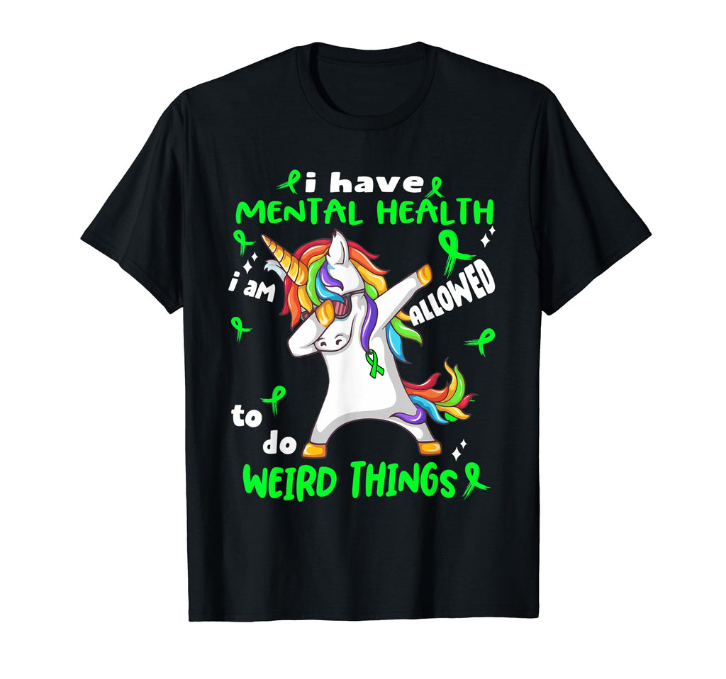 Mental Health Awareness Funny I Have T-Shirt - Minimalist Print Unisex - T-Shirt, Sweatshirt, Hoodie