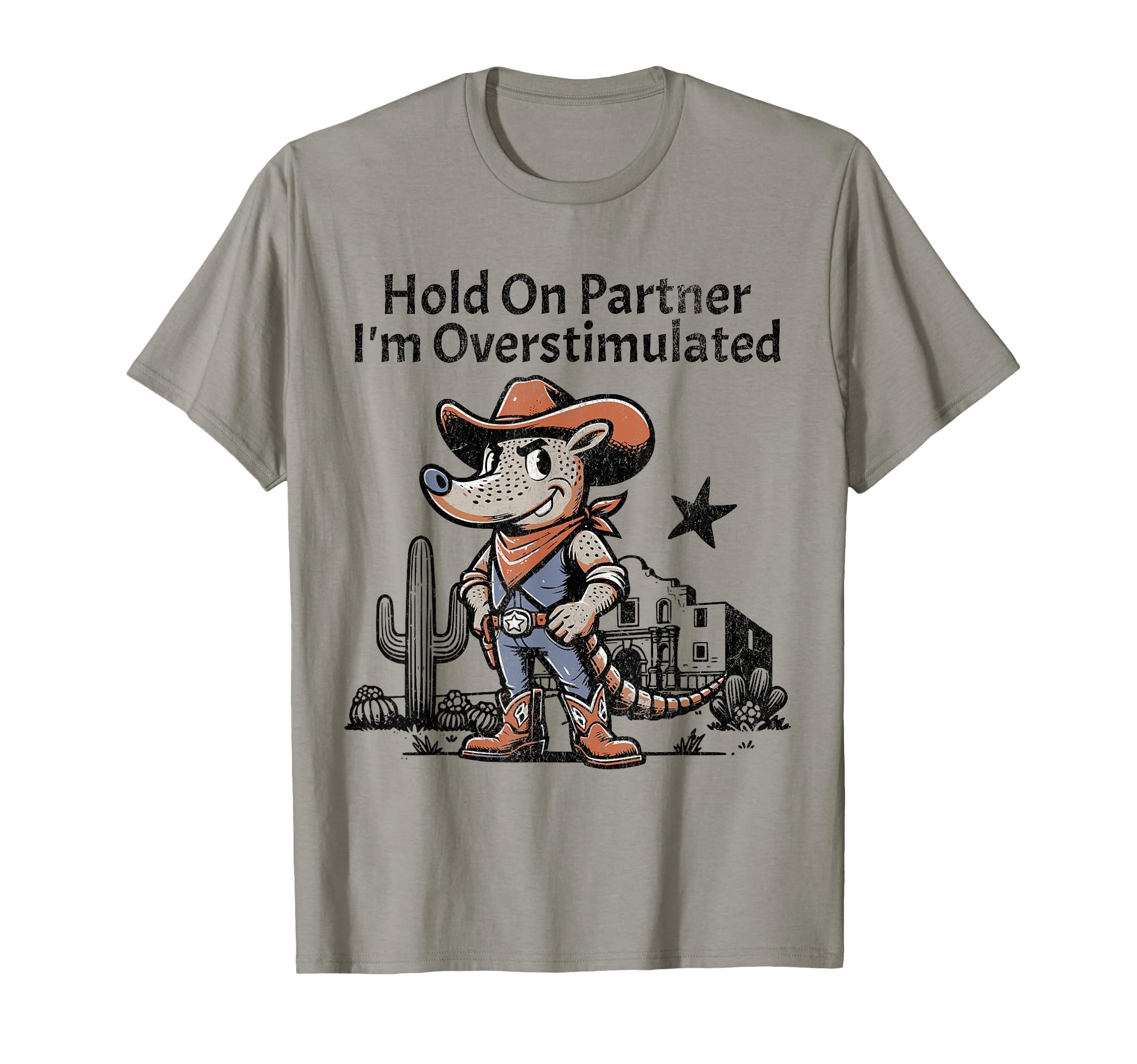 Hold Partner Im Overstimulated Funny T-Shirt - Unique Graphic Men Women - T-Shirt, Sweatshirt, Hoodie