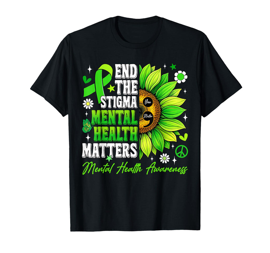 End Stigma Mental Health Matters T-Shirt - Trendy Graphic for Adults - T-Shirt, Sweatshirt, Hoodie
