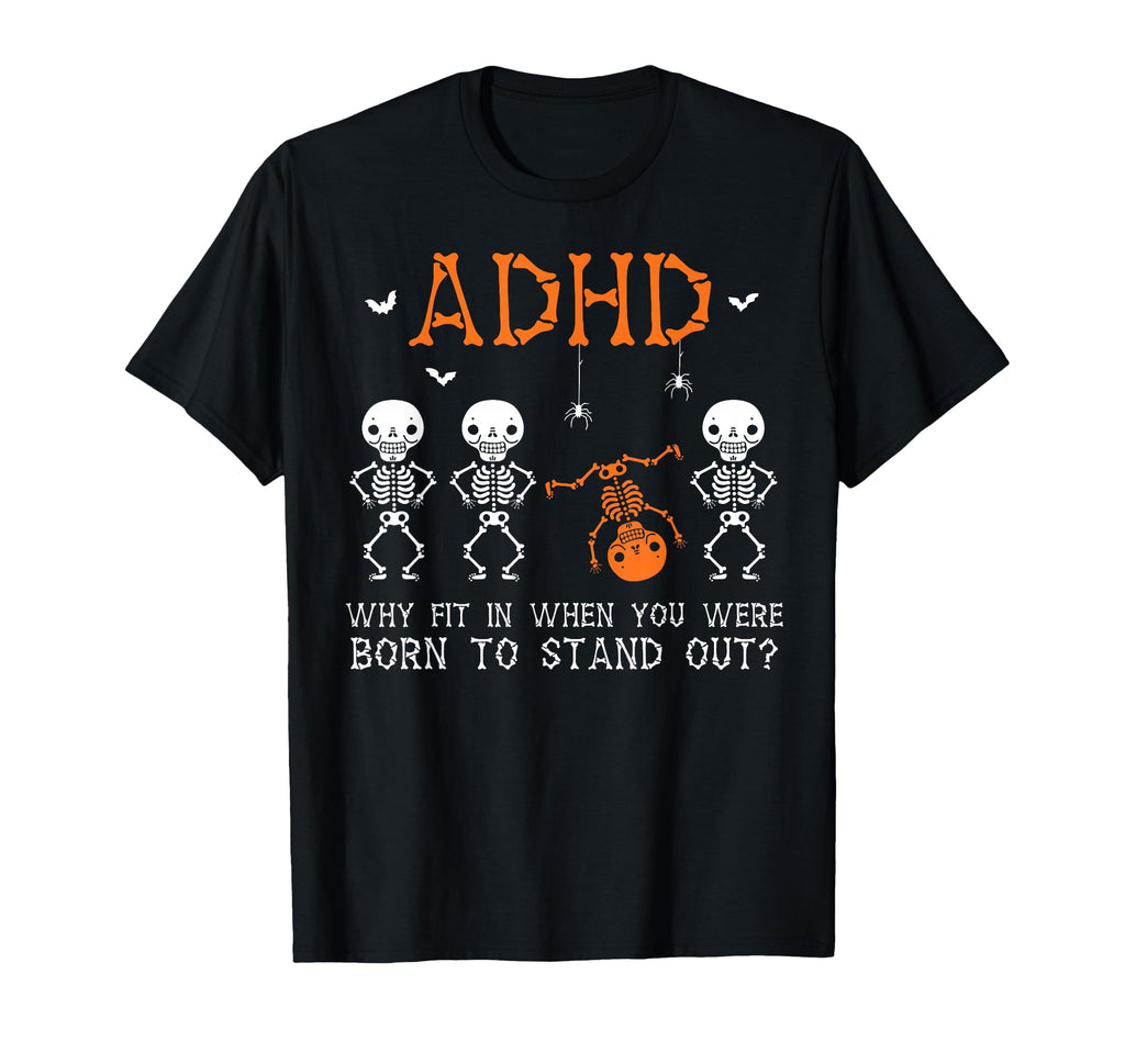 Adhd Halloween Skeleton Fun Mental T-Shirt - Aesthetic Graphic Unisex - T-Shirt, Sweatshirt, Hoodie