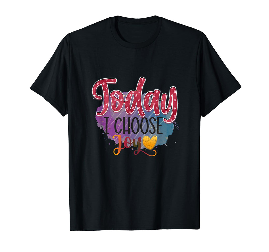 Today I Choose Joy T-Shirt - Minimalist Print Men Women - T-Shirt, Sweatshirt, Hoodie