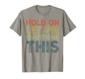 Hold Let Me Overthink This Funny T-Shirt - Fun Novelty Design Unisex - T-Shirt, Sweatshirt, Hoodie