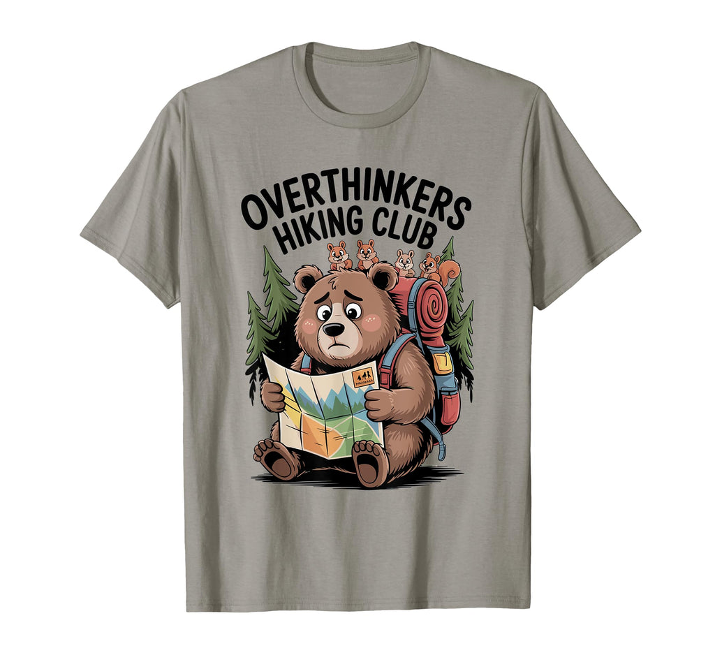 Overthinkers Hiking Club Anxious Bear T-Shirt - Trendy Graphic Unisex - T-Shirt, Sweatshirt, Hoodie