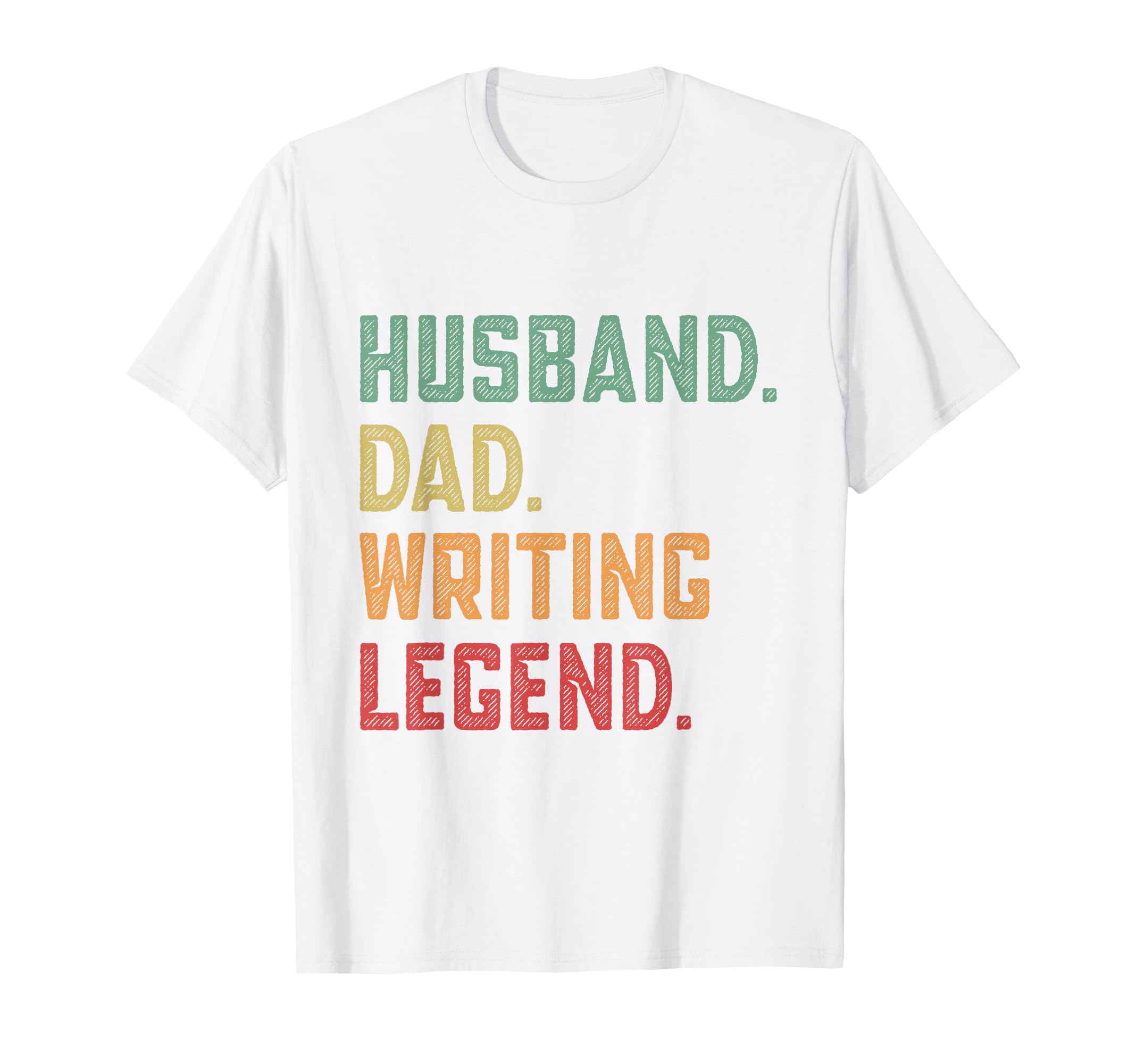 Husband Dad Writing Legend Literature T-Shirt - Fun Novelty Design Unisex - T-Shirt, Sweatshirt, Hoodie