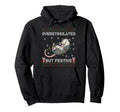 Overstimulated But Festive Funny Possum Hoodie - Novelty Apparel Unisex - T-Shirt, Sweatshirt, Hoodie