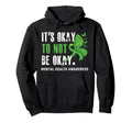 Its Okay To Not Be Okay Mental Health T-Shirt - Novelty Apparel Unisex - T-Shirt, Sweatshirt, Hoodie