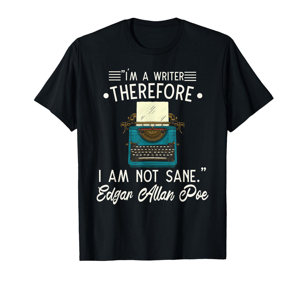 Edgar Allan Poe Sayings Literature T-Shirt - Aesthetic Graphic Men Women - T-Shirt, Sweatshirt, Hoodie