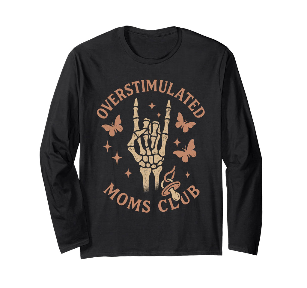 Groovy Moms Club Overstimulated Sweatshirt - Trendy Graphic Men Women - T-Shirt, Sweatshirt, Hoodie