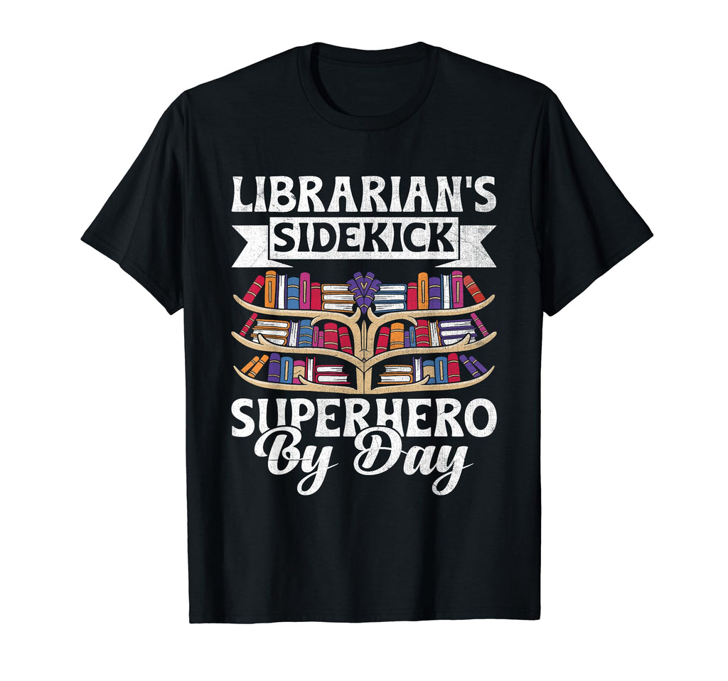 Library Assistant Librarian Library T-Shirt - Fun Novelty Design Men Women - T-Shirt, Sweatshirt, Hoodie