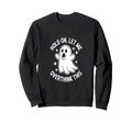 Overthinkers Spooky Halloween Anxiety Sweatshirt - Graphic Print Men Women - T-Shirt, Sweatshirt, Hoodie