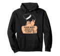 Your Body Deserves Your Hoodie - Casual Everyday Wear for Adults - T-Shirt, Sweatshirt, Hoodie