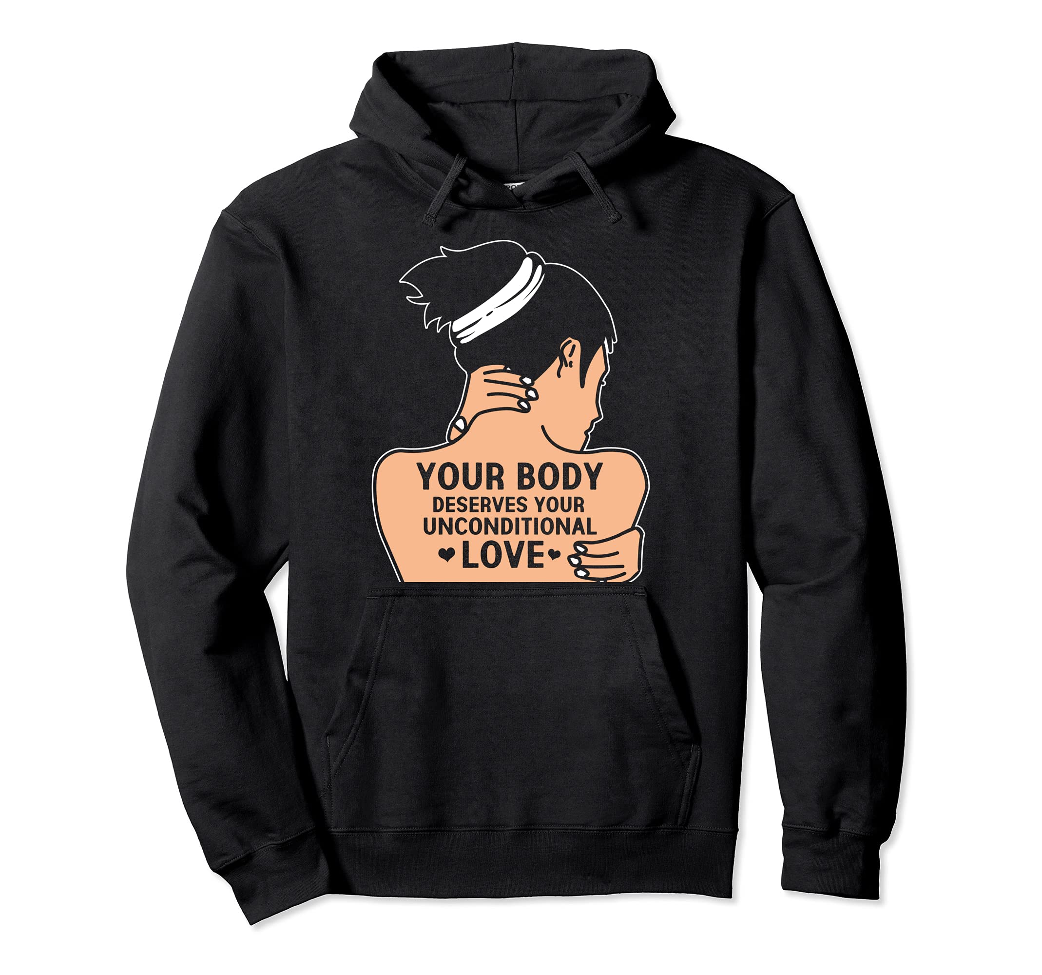 Your Body Deserves Your Hoodie - Casual Everyday Wear for Adults - T-Shirt, Sweatshirt, Hoodie