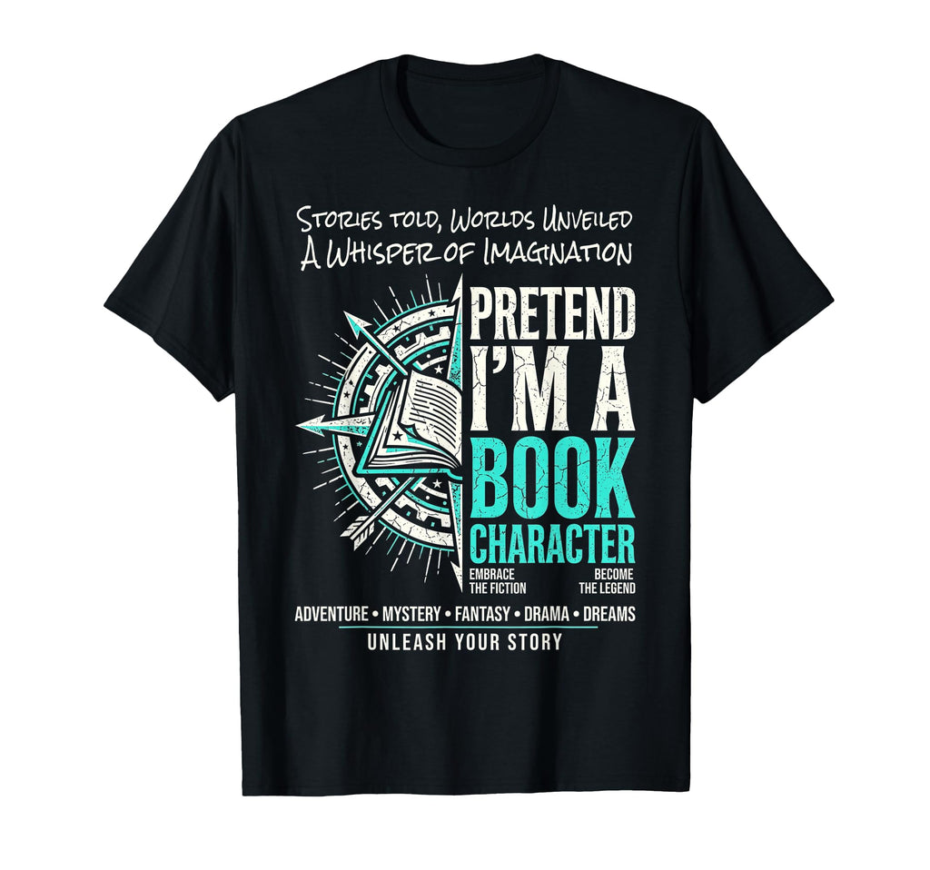 Pretend Im Book Character Reading T-Shirt - Unique Graphic for Adults - T-Shirt, Sweatshirt, Hoodie
