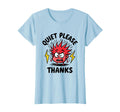 Quiet Please Thanks Overstimulated T-Shirt - Unique Graphic Unisex - T-Shirt, Sweatshirt, Hoodie