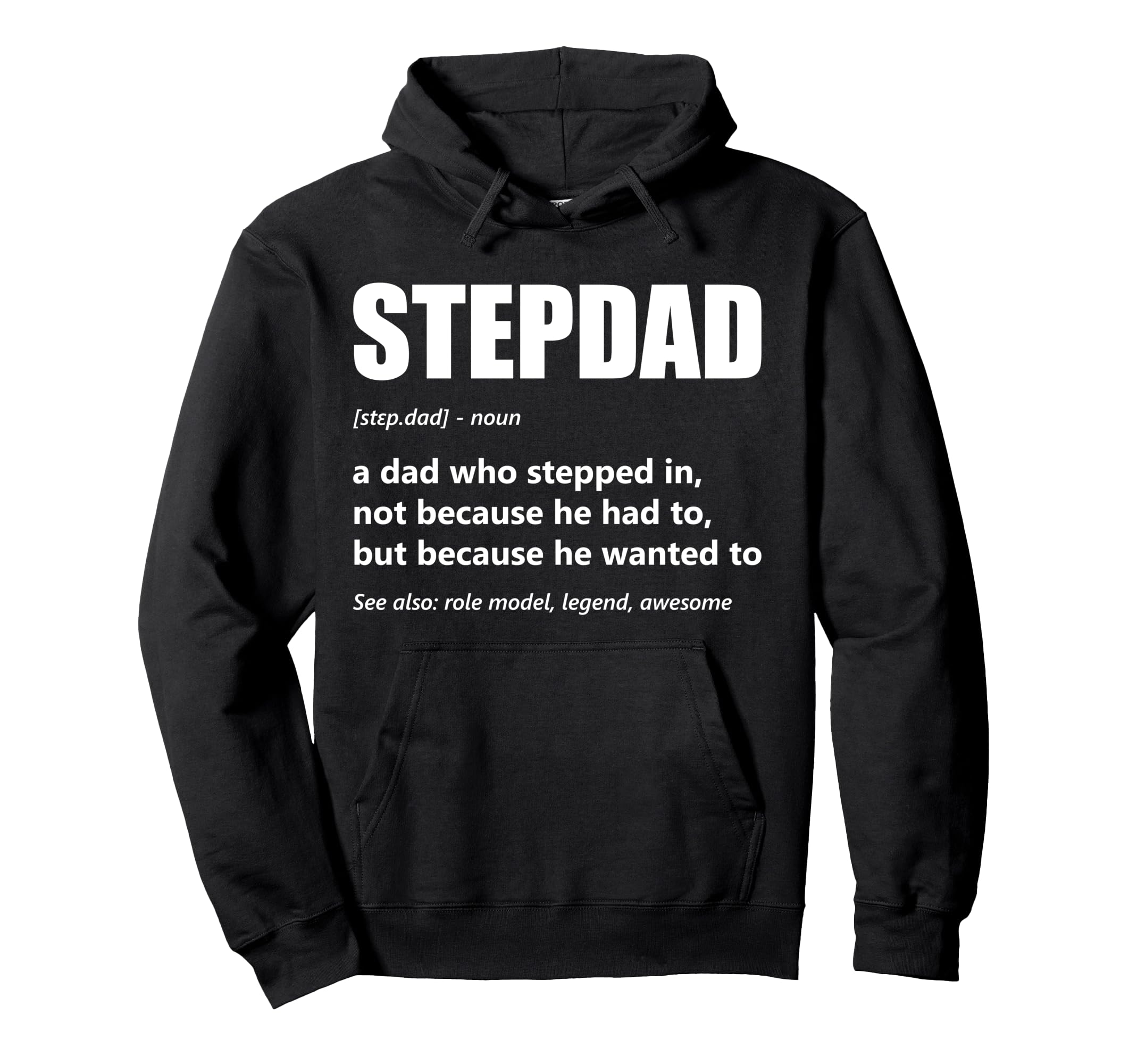 Stepdad Definition Proud Step Daddy Hoodie - Custom Art Print Men Women - T-Shirt, Sweatshirt, Hoodie