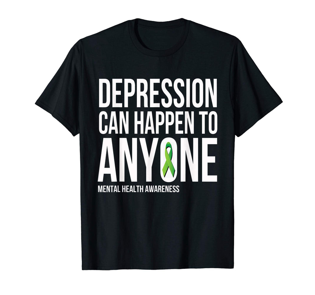 Depression Can Happen To Anyone Mental T-Shirt - Graphic Print Unisex - T-Shirt, Sweatshirt, Hoodie