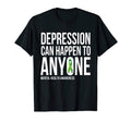 Depression Can Happen To Anyone Mental T-Shirt - Graphic Print Unisex - T-Shirt, Sweatshirt, Hoodie