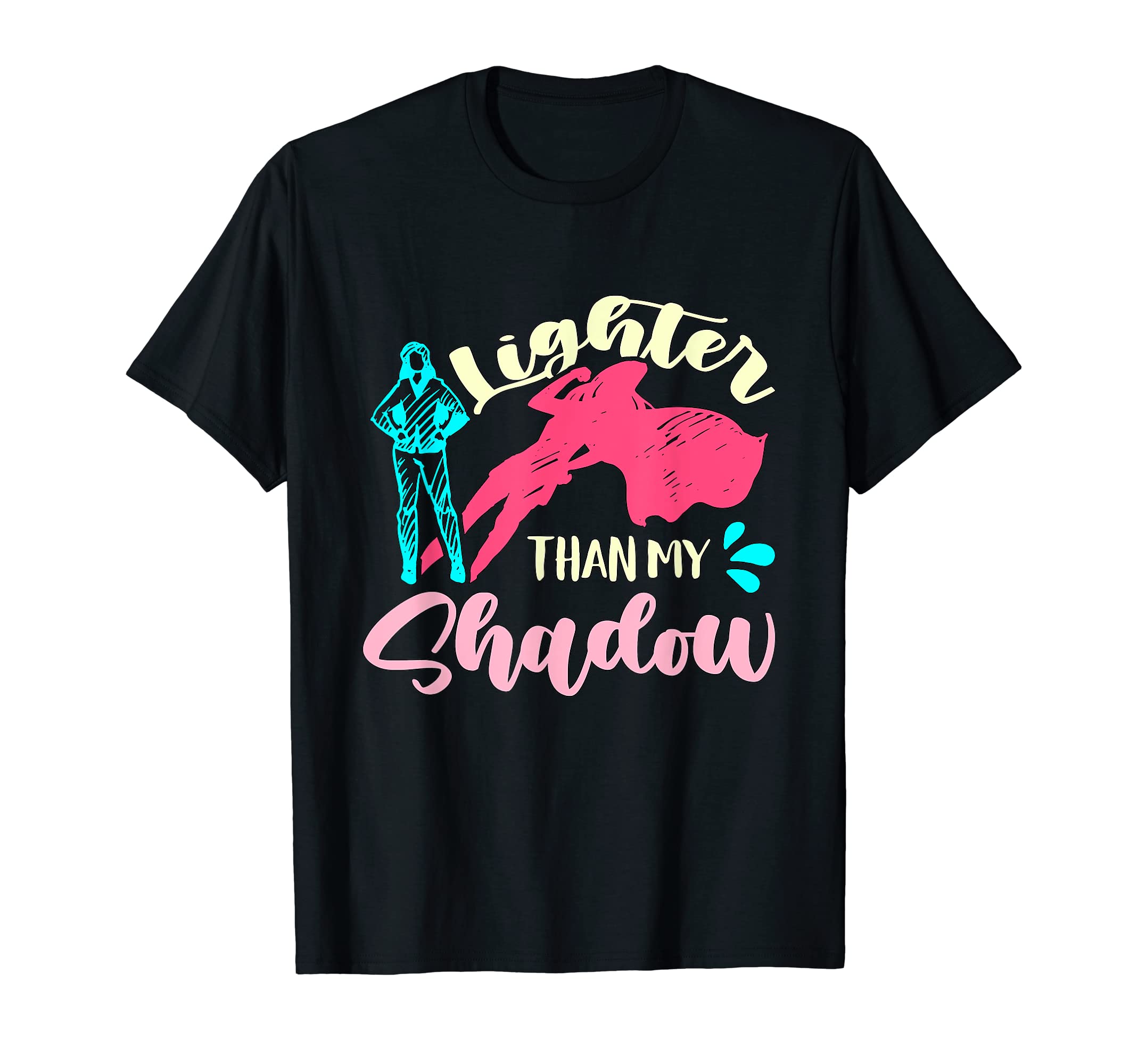 Lighter Than My Shadow Mental Health T-Shirt - Streetwear Style Unisex - T-Shirt, Sweatshirt, Hoodie